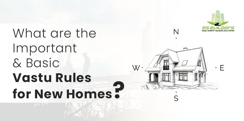 What are the important & Basic Vastu Rules for New Homes?