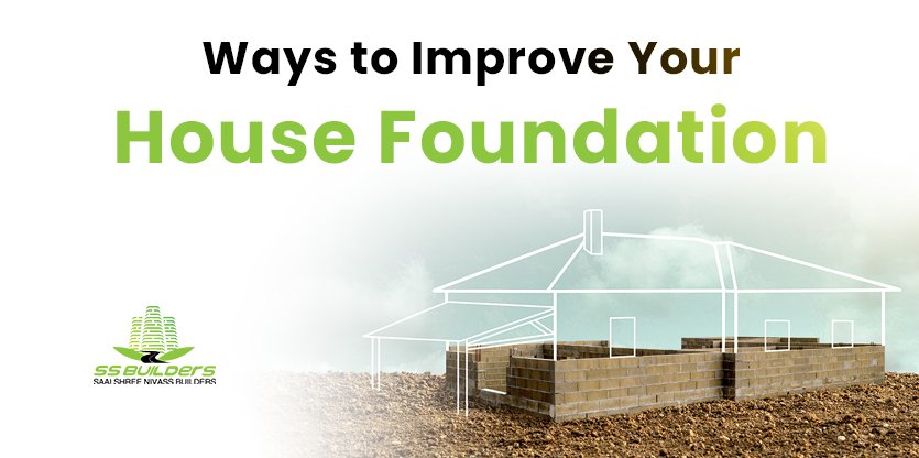 Ways to Improve Your House Foundation